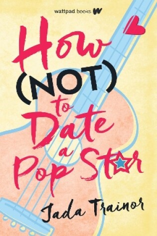 Cover of How Not to Date a Pop Star