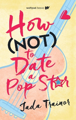 Book cover for How Not to Date a Pop Star