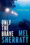 Book cover for Only the Brave
