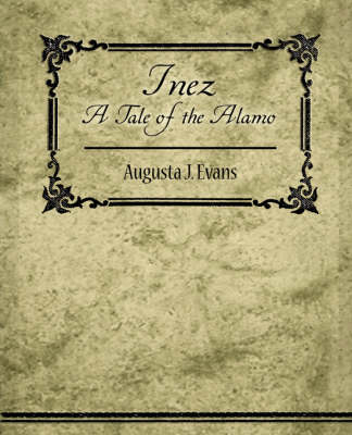 Book cover for Inez - A Tale of the Alamo