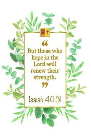 Cover of But Those Who Hope in the Lord Will Renew Their Strength