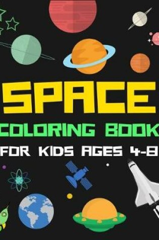 Cover of Space Coloring Book for Kids Ages 4-8