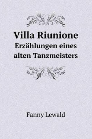 Cover of Villa Riunione Erzählungen eines alten Tanzmeisters