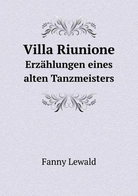 Book cover for Villa Riunione Erzählungen eines alten Tanzmeisters