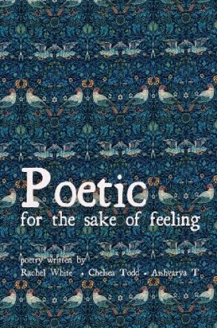 Cover of Poetic for the sake of feeling