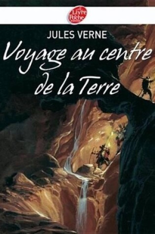 Cover of Voyage Au Centre de la Terre - Texte Integral