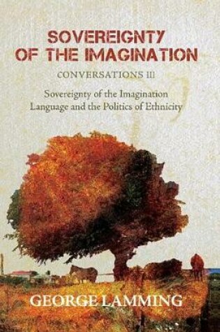 Cover of Sovereignty of the Imagination: Conversations III