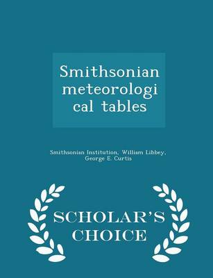 Book cover for Smithsonian Meteorological Tables - Scholar's Choice Edition