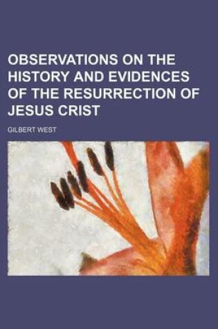 Cover of Observations on the History and Evidences of the Resurrection of Jesus Crist