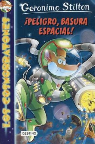 Cover of Peligro, basura espacial!