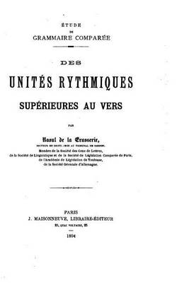 Book cover for Des Unités Rythmiques Supérieures au Vers