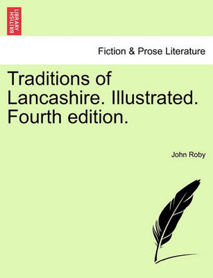 Book cover for Traditions of Lancashire. Illustrated. Fourth Edition. Vol. I