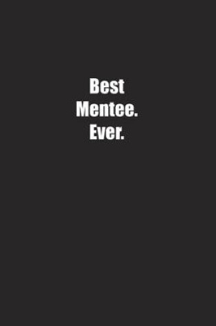 Cover of Best Mentee. Ever.