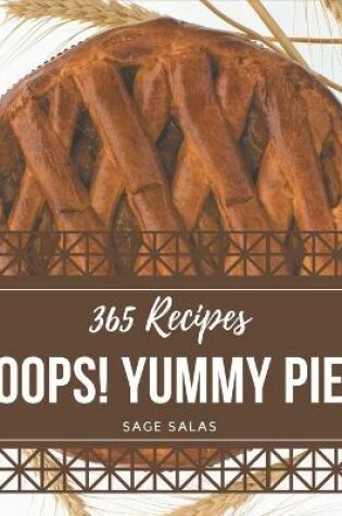 Cover of Oops! 365 Yummy Pie Recipes