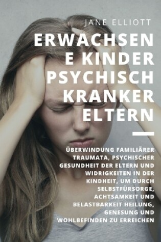 Cover of Erwachsene Kinder psychisch kranker Eltern