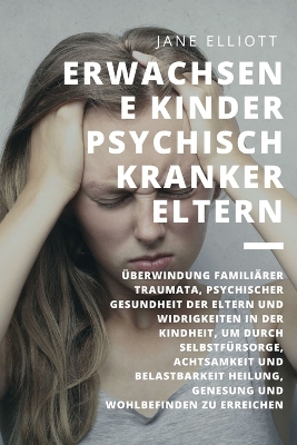 Book cover for Erwachsene Kinder psychisch kranker Eltern