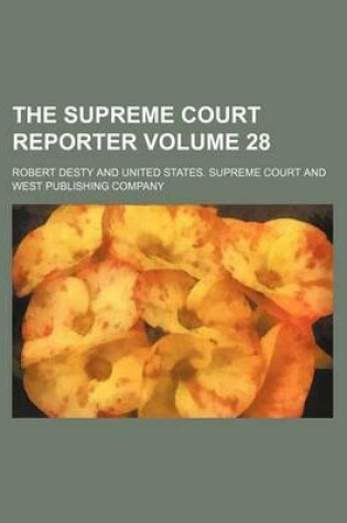 Cover of The Supreme Court Reporter Volume 28