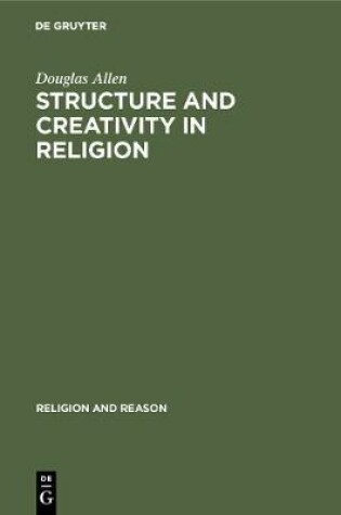 Cover of Structure and Creativity in Religion