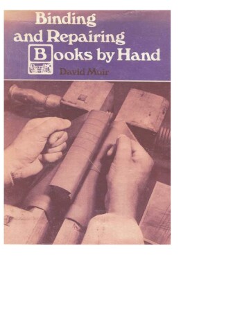 Book cover for Binding and Repairing Books by Hand