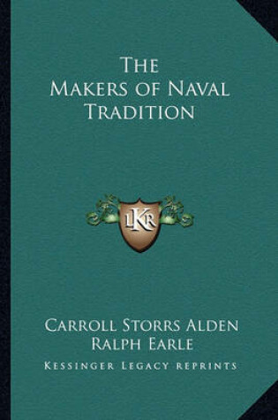 Cover of The Makers of Naval Tradition