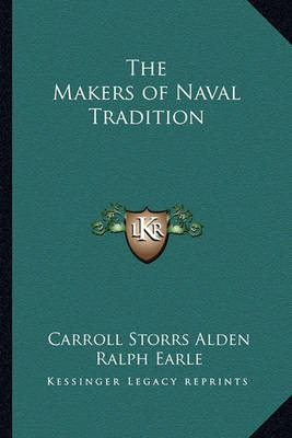 Cover of The Makers of Naval Tradition