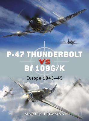 Cover of P-47 Thunderbolt vs Bf 109G/K
