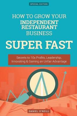 Book cover for How to Grow Your Independent Restaurant Business Super Fast