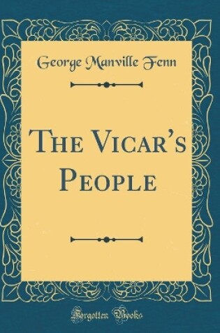 Cover of The Vicar's People (Classic Reprint)