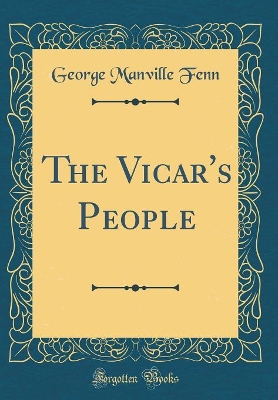 Book cover for The Vicar's People (Classic Reprint)