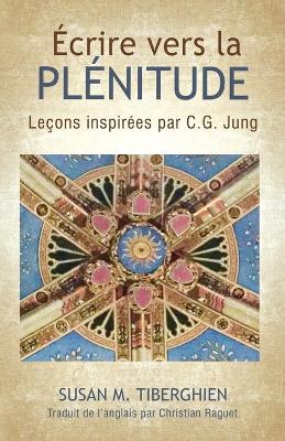 Book cover for Écrire Vers La Plénitude