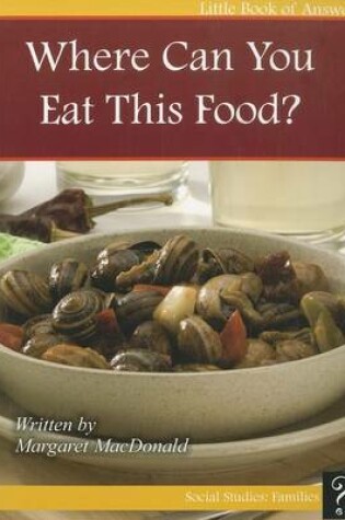 Cover of Where Can You Eat This Food?