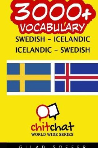 Cover of 3000+ Swedish - Icelandic Icelandic - Swedish Vocabulary