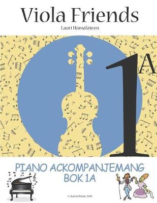 Book cover for Piano Ackompanjemang till Viola Friends 1A