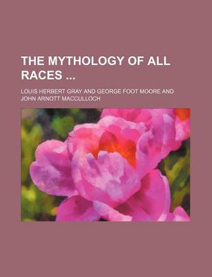 Book cover for The Mythology of All Races (Volume 1 (1916))