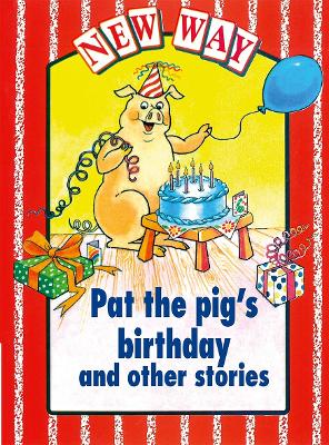 Book cover for New Way Red Level Core Book - Pat the Pig's Birthday and Other Stories