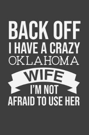 Cover of Back Off I Have A Crazy Oklahoma Wife I'm Not Afraid To Use Her