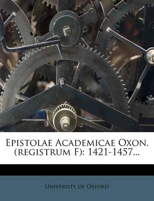 Book cover for Epistolae Academicae Oxon. (Registrum F)