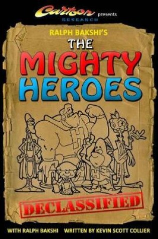 Cover of Ralph Bakshi's The Mighty Heroes Declassified