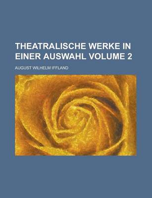 Book cover for Theatralische Werke in Einer Auswahl Volume 2