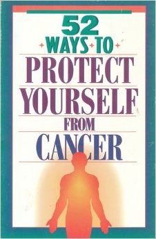 Book cover for 52 Ways to Protect Yourself from Cancer