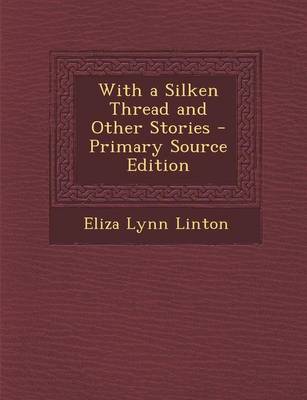 Book cover for With a Silken Thread and Other Stories