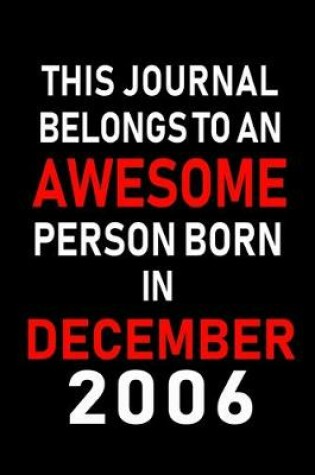 Cover of This Journal belongs to an Awesome Person Born in December 2006
