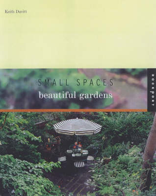 Book cover for Small Spaces, Beautiful Gardens