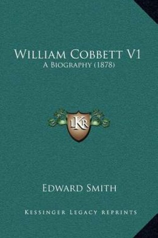 Cover of William Cobbett V1