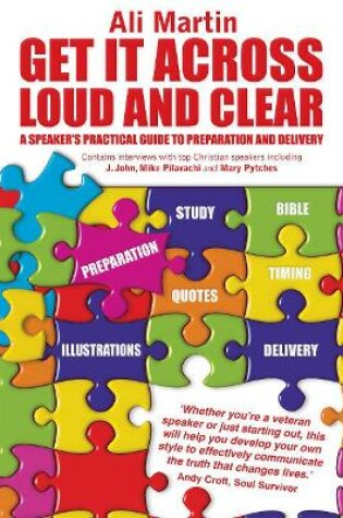 Cover of Get it Across Loud and Clear: A Speaker's Practical Guide to Preparation and Delivery