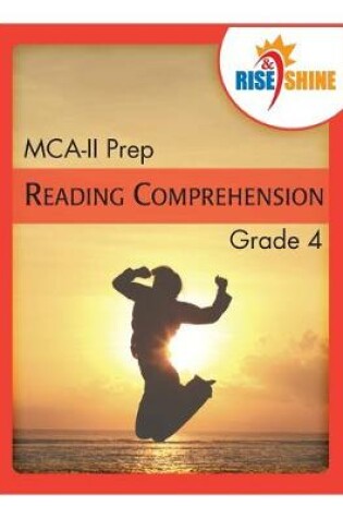Cover of Rise & Shine MCA-II Prep Grade 4 Reading Comprehension