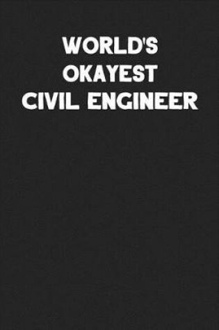 Cover of World's Okayest Civil Engineer