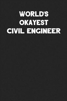 Book cover for World's Okayest Civil Engineer