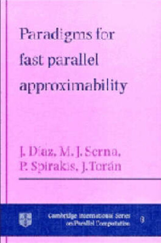 Cover of Paradigms for Fast Parallel Approximability