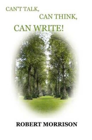 Cover of Can't Talk, Can Think, Can Write!